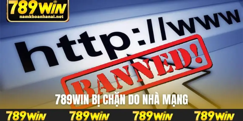 789WIN bị chặn do nhà mạng