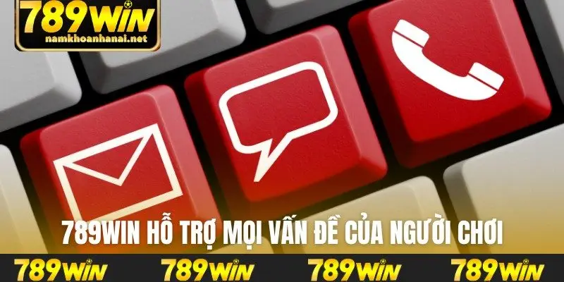 789WIN hỗ trợ mọi vấn đề của người chơi