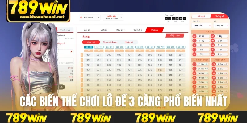 Các biến thể chơi lô đề 3 càng phổ biến nhất