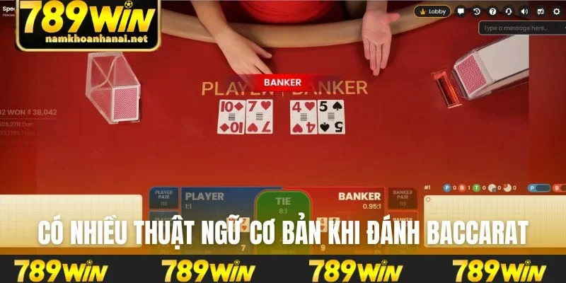 Có nhiều thuật ngữ cơ bản khi đánh Baccarat online