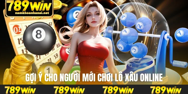 Gợi ý cho người mới chơi lô xâu online