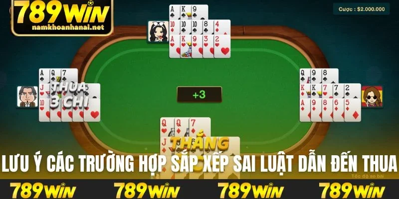 Lưu ý các trường hợp sắp xếp sai luật dẫn đến thua
