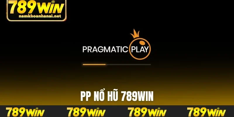 PP nổ hũ 789WIN
