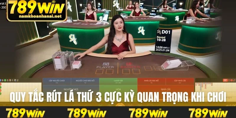 Quy tắc rút lá thứ 3 cực kỳ quan trọng khi chơi
