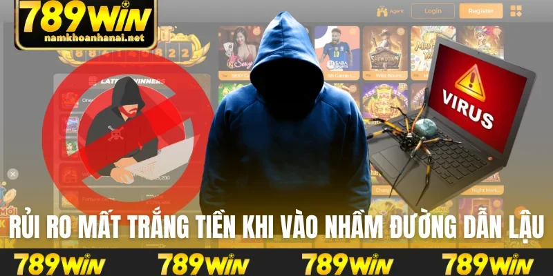 Rủi ro mất trắng tiền khi vào nhầm đường dẫn lậu