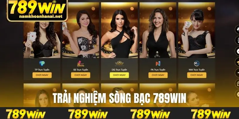 Trải nghiệm sòng bạc 789WIN