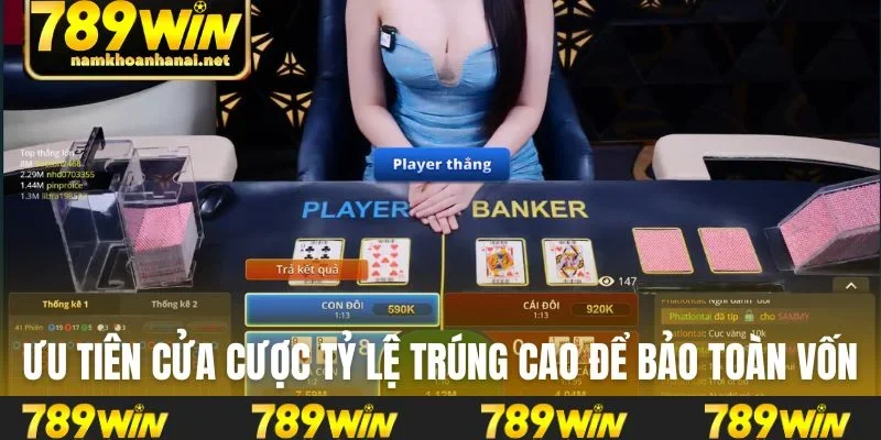 Ưu tiên cửa cược tỷ lệ trúng cao để bảo toàn vốn
